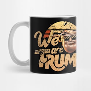 We Are Trump Mug